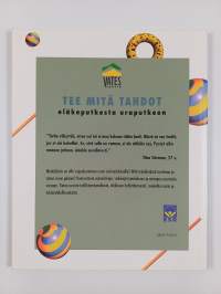 Tee mitä tahdot : eläkeputkesta uraputkeen