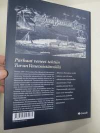 Åbo Båtvarf 1889-1954 - Parhaat veneet tehtiin Turun Veneveistämöllä