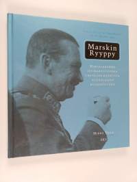 Marskin ryyppy : marsalkkamme juomakulttuuria chevalier-kaartista ylipäällikön ruokapöytään