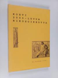 Kohti 2000-luvun rikosoikeutta