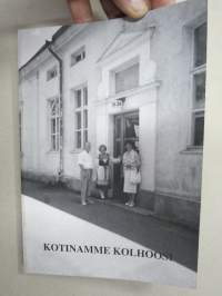 Kotinamme kolhoosi (Koiviston yhteislyseon oppilaskoti, Hamina)