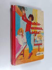 Juhlahumua, Lotta!