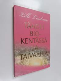 Tähdet biokentässä ja taivaalla
