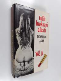 Tulit luokseni alasti