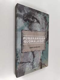 Punakankaan suomalaiset : teloitus- ja hautapaikka Krasnyi bor 1937-1938