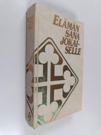 Elämän sana jokaiselle - Raamatun sanaa vuoden jokaiselle päivälle
