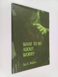 What to Do about Worry