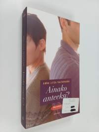 Ainako anteeksi