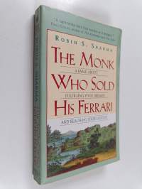 The monk who sold his Ferrari : a fable about fulfilling your dreams and reaching your destiny