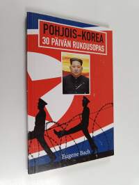 Pohjois-Korea : 30 päivän rukousopas