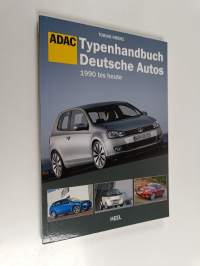 ADAC-Typenhandbuch deutsche Autos - 1990 bis heute. ...