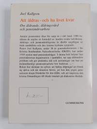 Att åldras och ha livet kvar : om åldrande, åldringsvård och pensionärsarbete