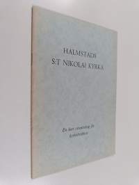 Halmstads S:t Nikolai kyrka - en kort orientering för kyrkobesökare