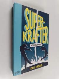 Superkrafter : På gott och ont (signeerattu, tekijän omiste)