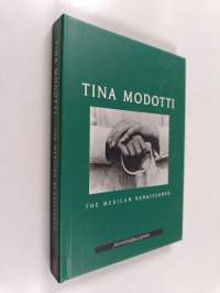Tina Modotti - The Mexican Renaissance [&#039;oderna Museet, Stockholm, April 8 - May 28, 2000