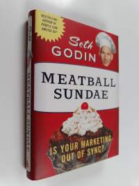 Meatball sundae : is your marketing out of sunc?