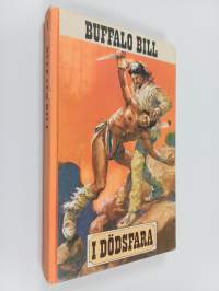 Buffalo Bill 1 : I dödsfara ; De svarta ryttarna