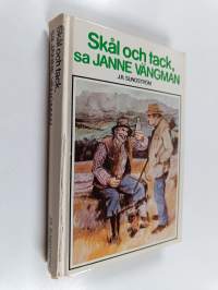 Skål och tack, sa Janne Vängman