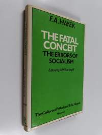 The fatal conceit : the errors of socialism