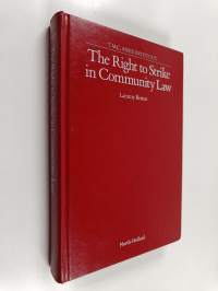 The Right to Strike in Community Law - The Incorporation of Fundamental Rights in the Legal Order of the European Communities