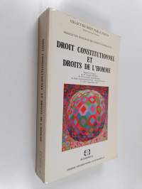Droit constitutionnel et droits de l&#039;homme - rapports français au IIe Congrès mondial de l&#039;Association internationale de droit constitutionnel, Paris-Aix-en-Prove...