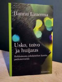 Usko, toivo ja huijaus - Rohkaisusta johdattelun kautta psykoterroriin