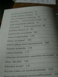 Veivin heiton alkeet : älä elä turhan kauan.