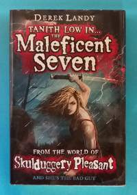 Tanith Low in the Maleficent Seven - From the World of Skulduggery Pleasant.  (Fantasia)