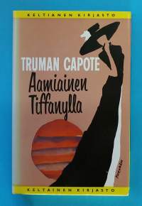 Aamiainen Tiffanylla. (Novellit, Keltainen kirjasto)