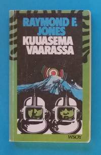 Kuuasema vaarassa.   (Scifi, nuortenkirjat)