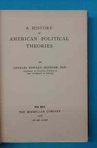A History of American Political Theories. (Politiikka, 20-luku, USA)