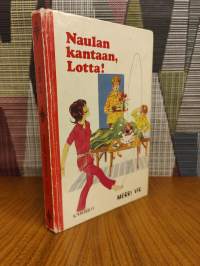 Naulan kantaan, Lotta!