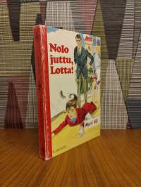 Nolo juttu, Lotta!