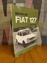 Autoni on Fiat 127 : tarkistus-, huolto- ja korjausopas ajoneuvon omistajalle