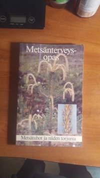 Metsänterveysopas : metsätuhot ja niiden torjunta