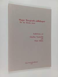 Hugo Bergroth-sällskapet : de tio första åren : beskrivna av Marika Tandefelt och Peter Slotte