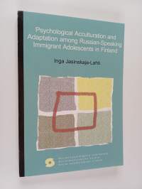 Psychological acculturation and adaptation among Russian-speaking immigrant adolescents in Finland