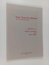 Hugo Bergroth-sällskapet : de tio första åren : beskrivna av Marika Tandefelt och Peter Slotte