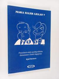 Mara eller Lillan? - presidentvalets språkpolitiska dimension i finsk dagspress, 17.1.-6.2.1994