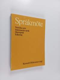 Språkmöte : svenska som främmande språk, hemspråk, tolkning