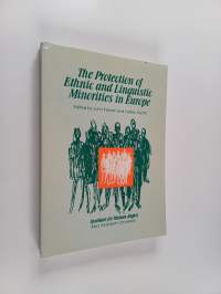 The protection of ethnic and linguistic minorities in Europe