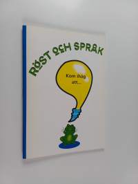 Röst och språk : Kom ihåg att...