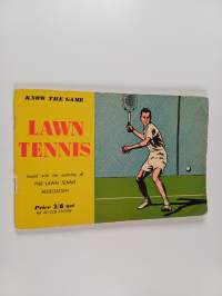Lawn Tennis : Know the Game