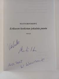 Erikseen kosketan jokaista puuta (signeerattu, tekijän omiste)