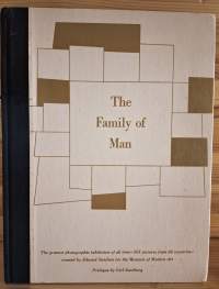 The Family of Man. The Greatest Photographic Exhibition of All Time - 503 Pictures from 68 Countries - Created by Edward Steichen for the Museum of Modern Art