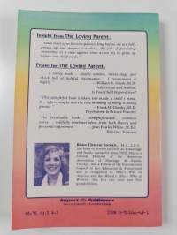 The Loving Parent : A Guide to Growing Up Before Your Children Do
