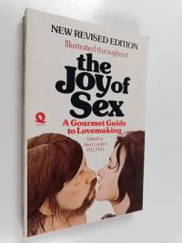 The Joy of Sex : A Gourmet Guide to Lovemaking
