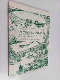 Artiklar om viltforskning : ur Svensk jakt, Viltrevy och Leva med naturen