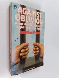 Against oblivion : Amnesty International&#039;s fight for human rights