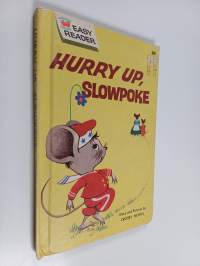 Hurry Up, Slowpoke!